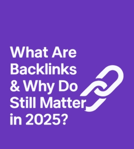 What are backlinks and do they still matter in 2025